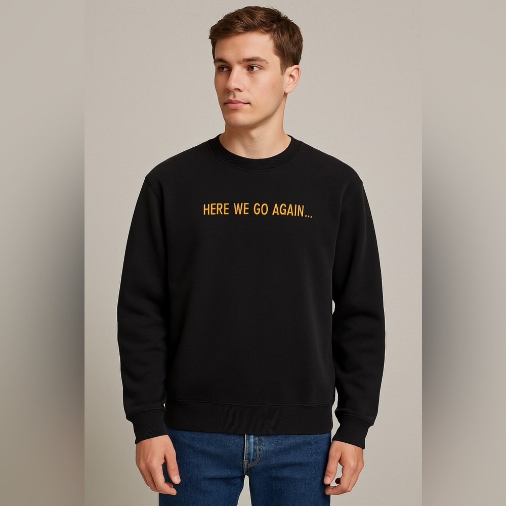 Forever 21 Men’s Black Graphic Sweatshirt – “HERE WE GO AGAIN…” – Size S